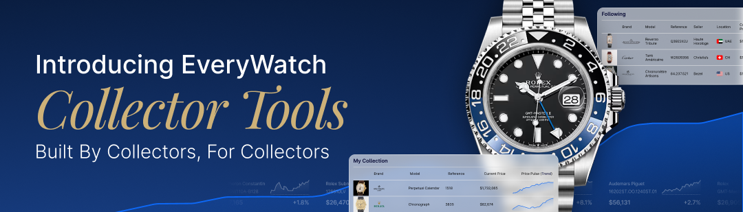 Introducing EveryWatch Collector Tools. Built By Collectors, For Collectors.