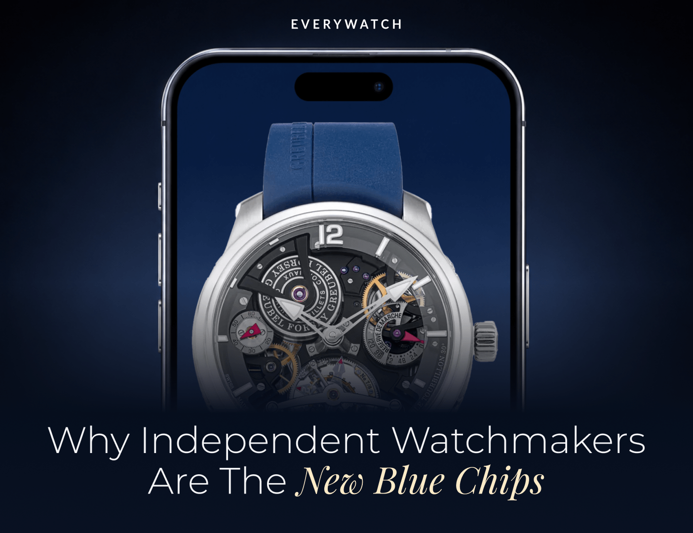 Why Independent Watchmakers Are the New Blue Chips